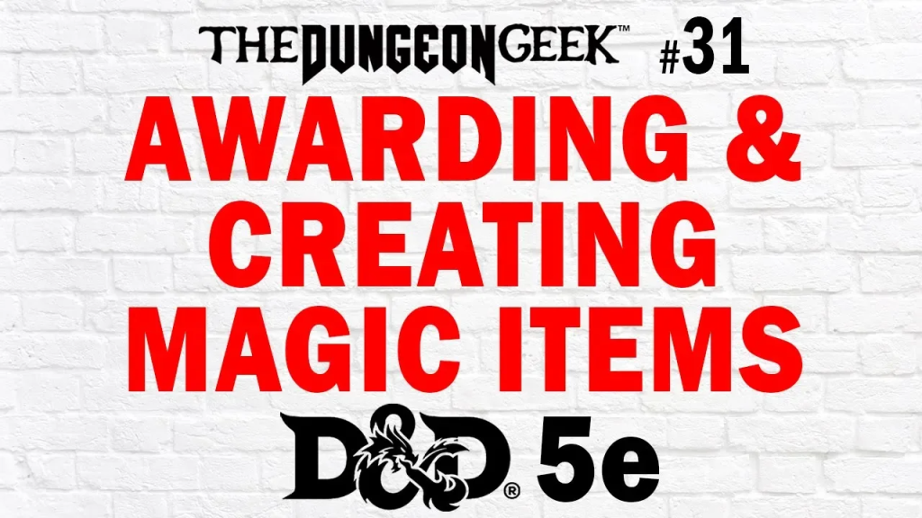 DM Tips & Tricks – How To Award & Create Magic Items in D&D 5e