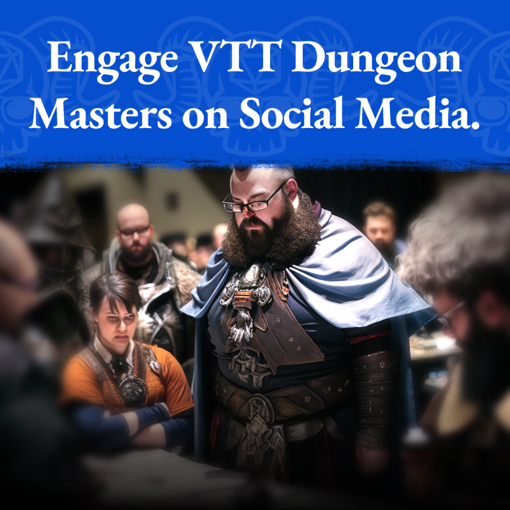 Seven Ways How TTRPG Content Creators Can Reach VTT Dungeon Masters Using Social Media